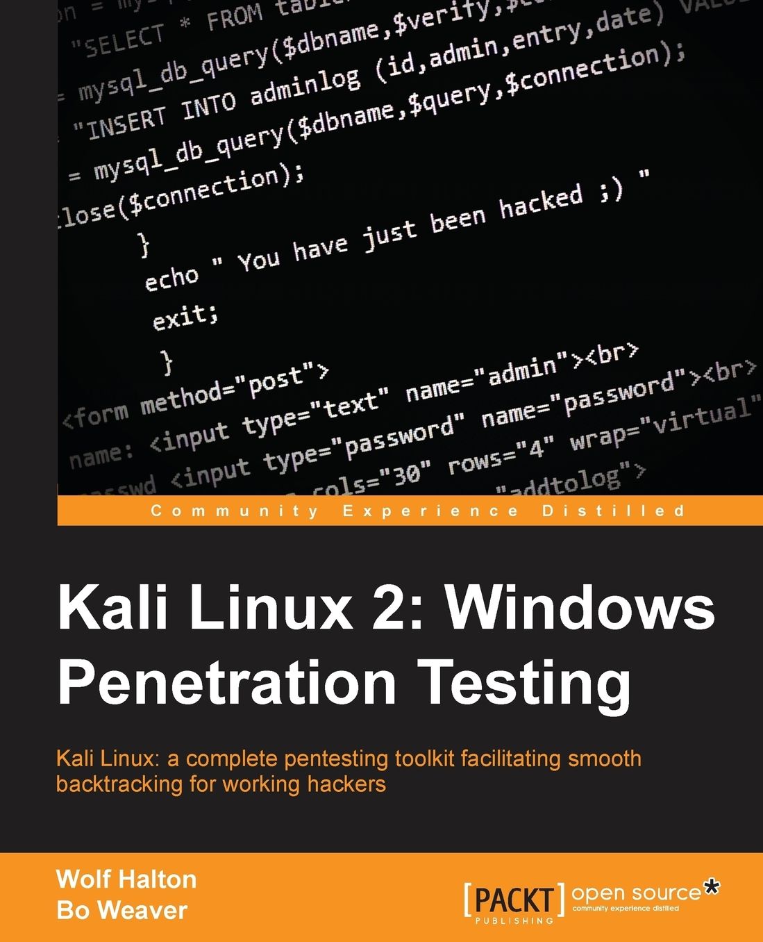 Kali Linux 2: Windows Penetration Testing: Kali Linux: a complete pentesting toolkit facilitating smooth backtracking for working hackers