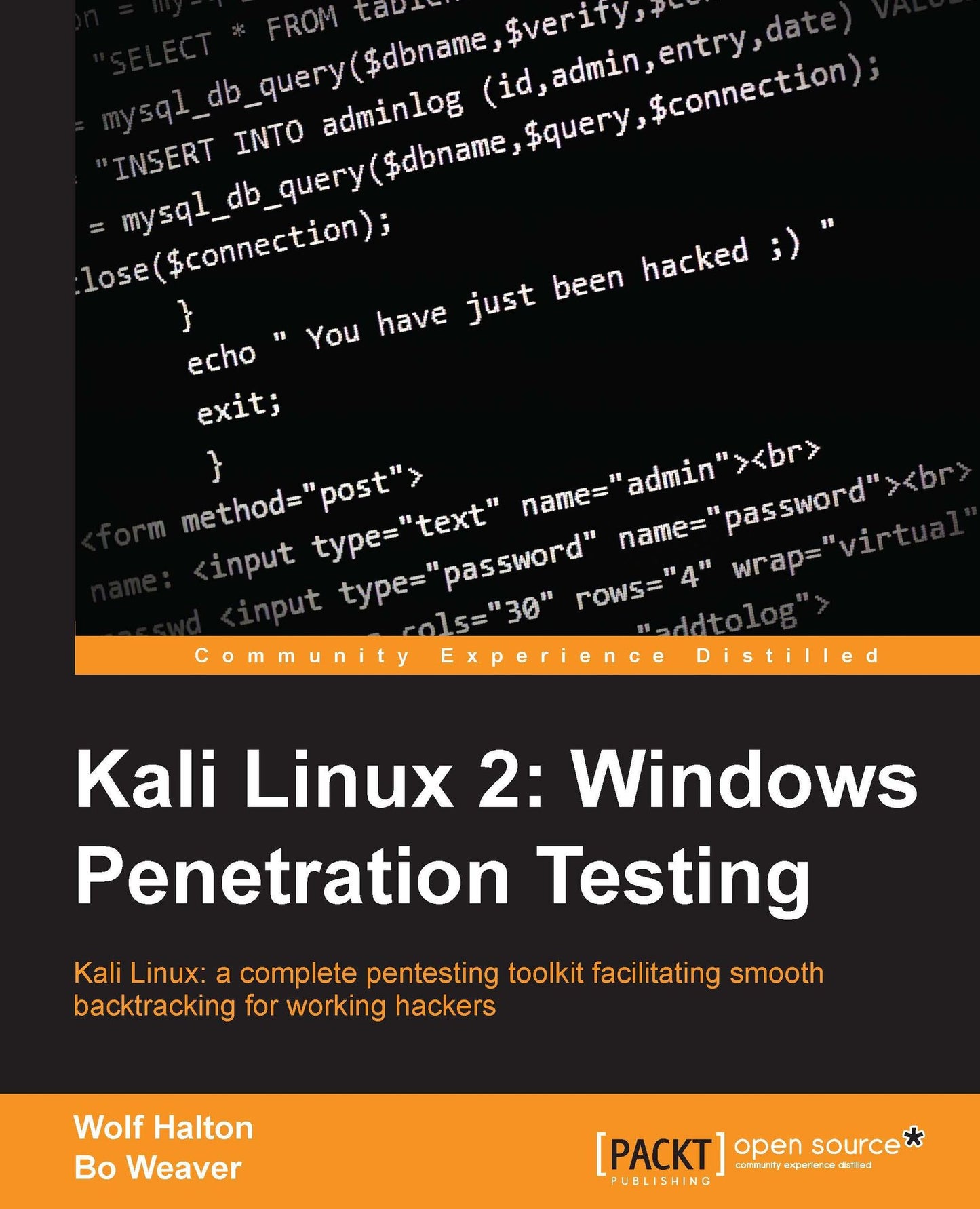 Kali Linux 2: Windows Penetration Testing: Kali Linux: a complete pentesting toolkit facilitating smooth backtracking for working hackers