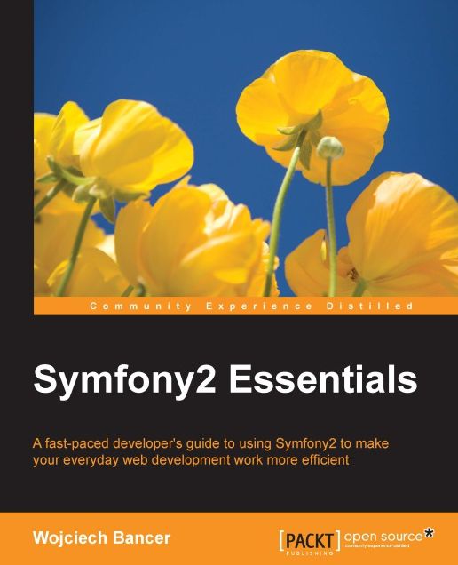 Symfony2 Essentials: Symfony2 Essentials