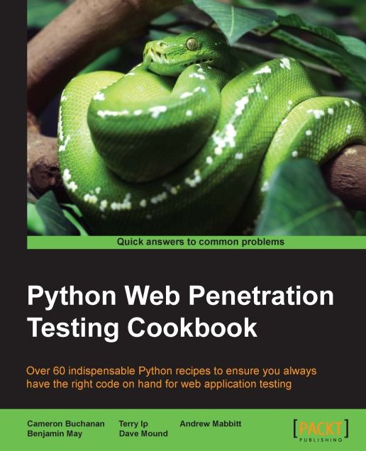 Python Web Penetration Testing Cookbook: Over 60 indispensable Python recipes to ensure you always have the right code on hand for web application testing