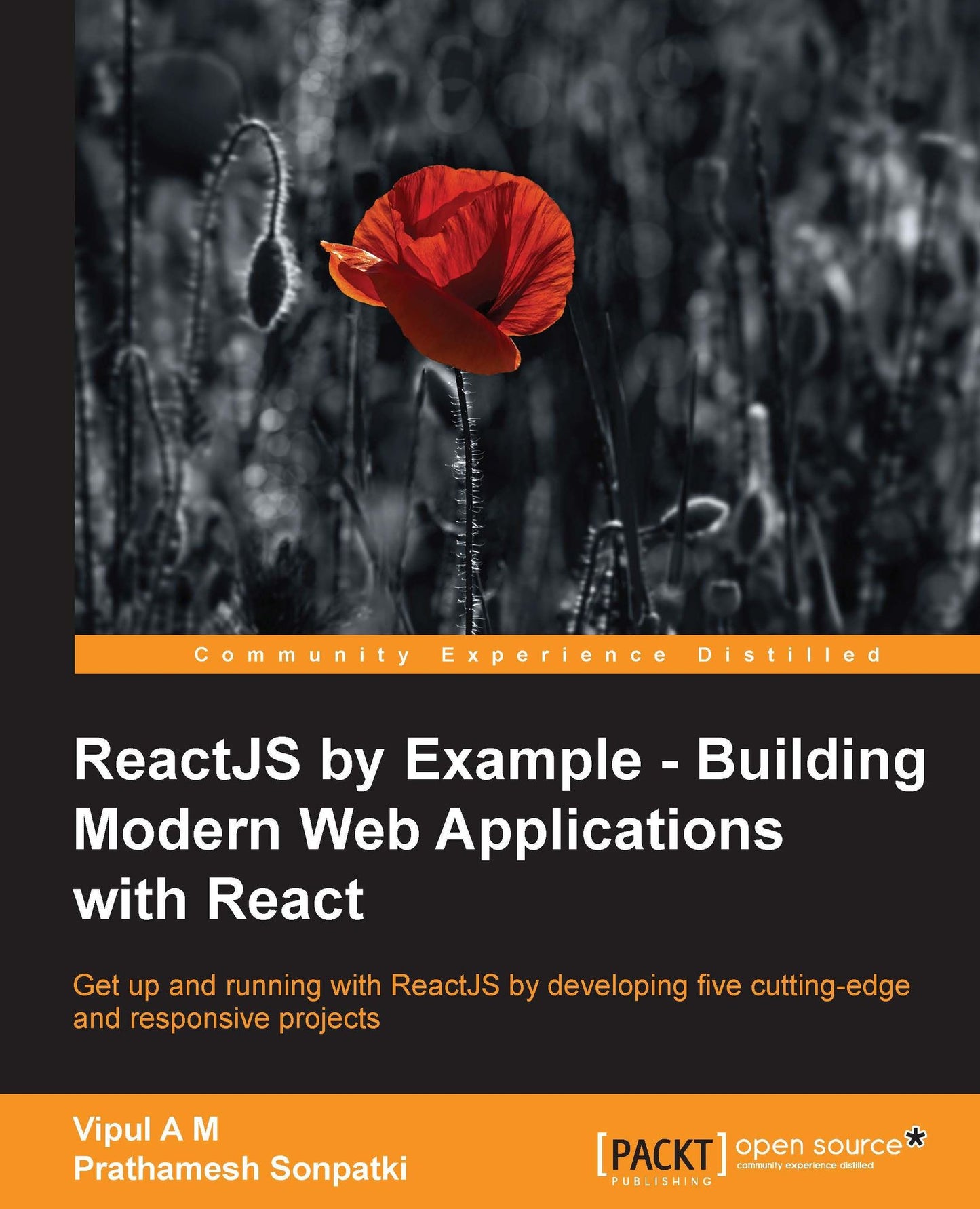 ReactJS by Example - Building Modern Web Applications with React: Building Modern Web Applications with React