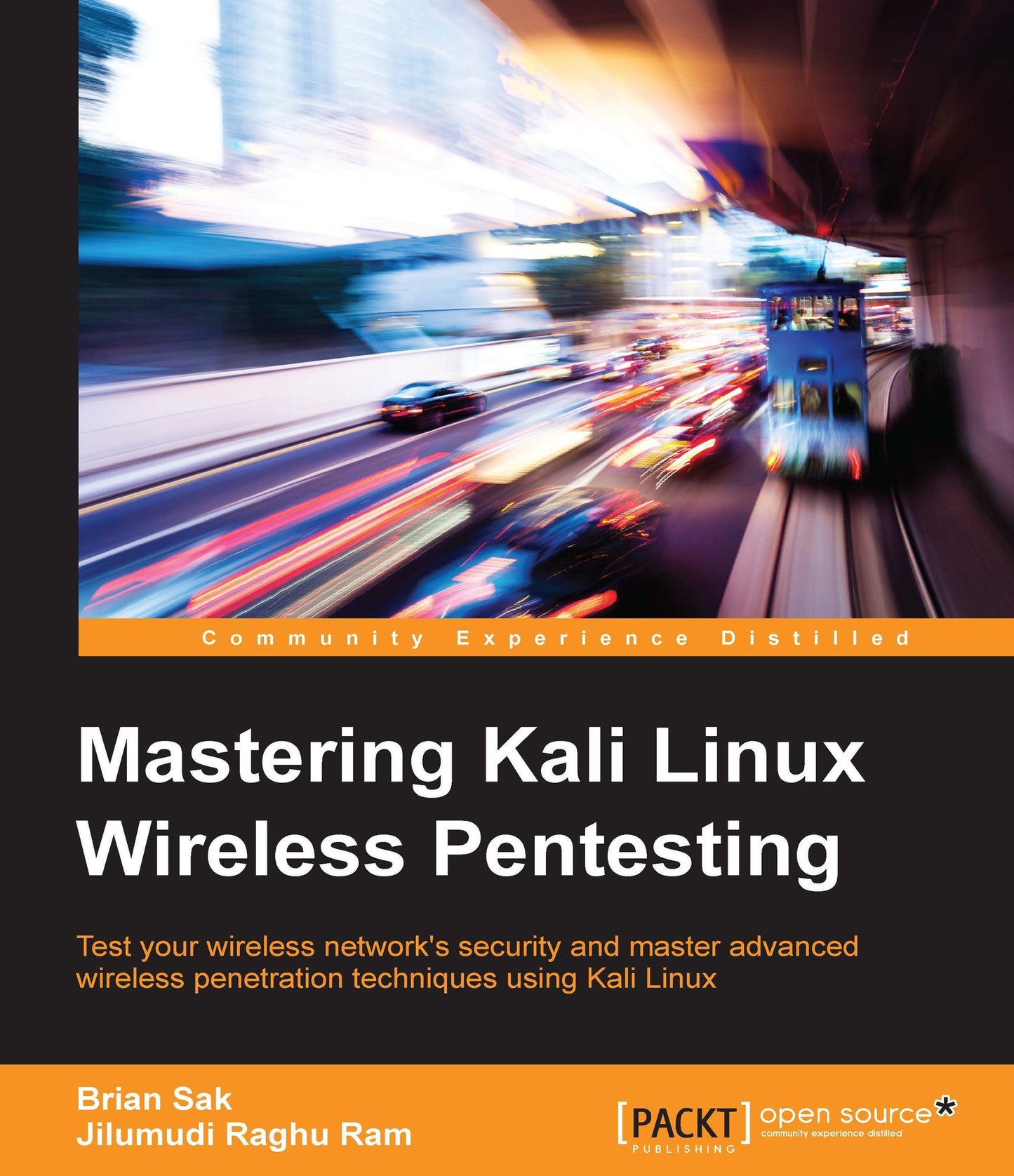 Mastering Kali Linux Wireless Pentesting: Test your wireless network's security and master advanced wireless penetration techniques using Kali Linux