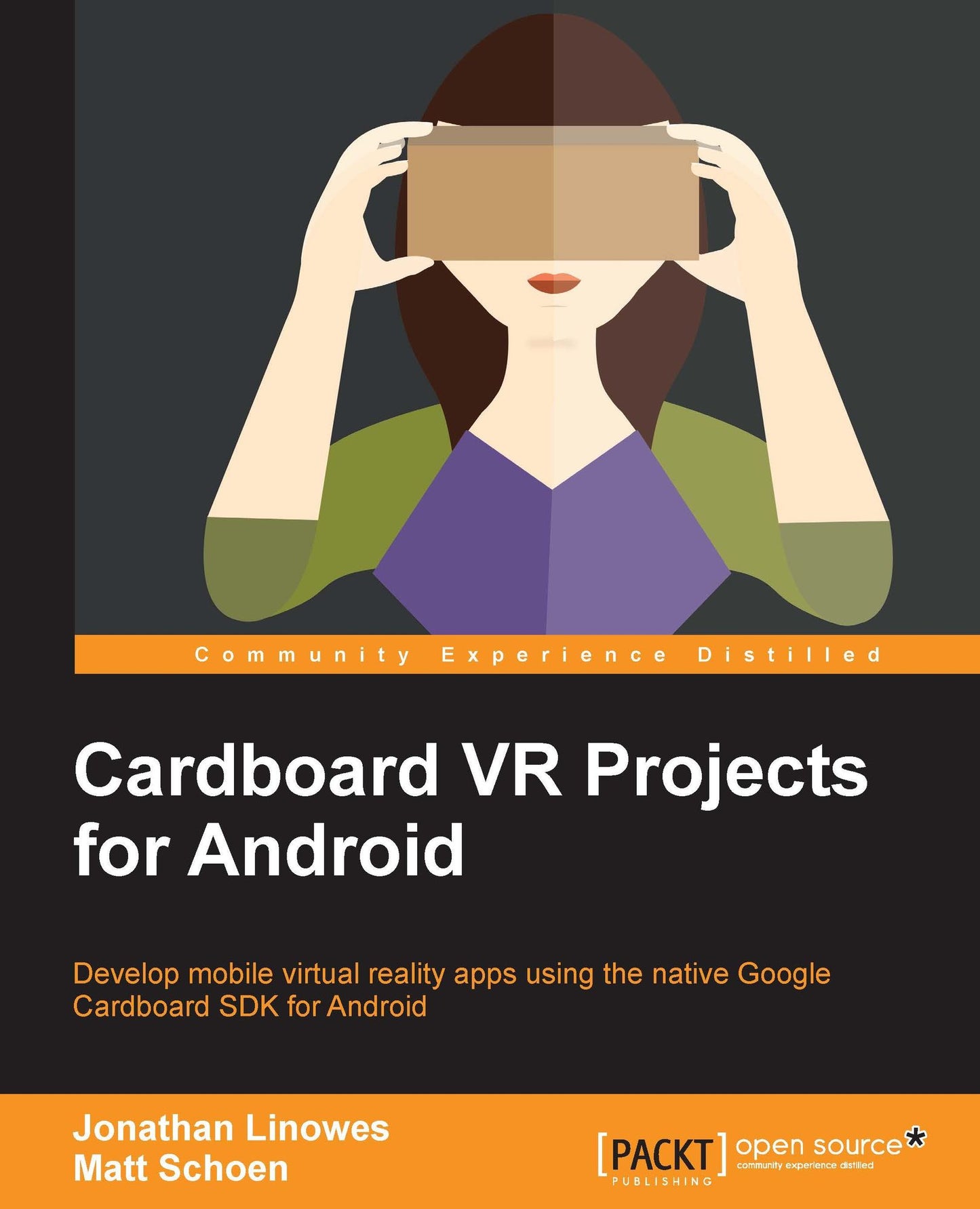 Cardboard VR Projects for Android: Develop mobile virtual reality apps using the native Google Cardboard SDK for Android