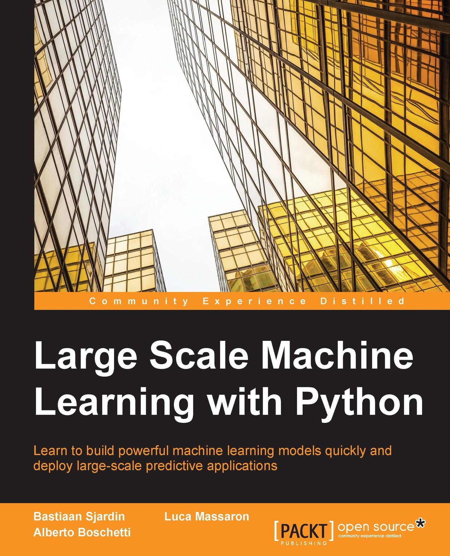 Large Scale Machine Learning with Python: Learn to build powerful machine learning models quickly and deploy large-scale predictive applications