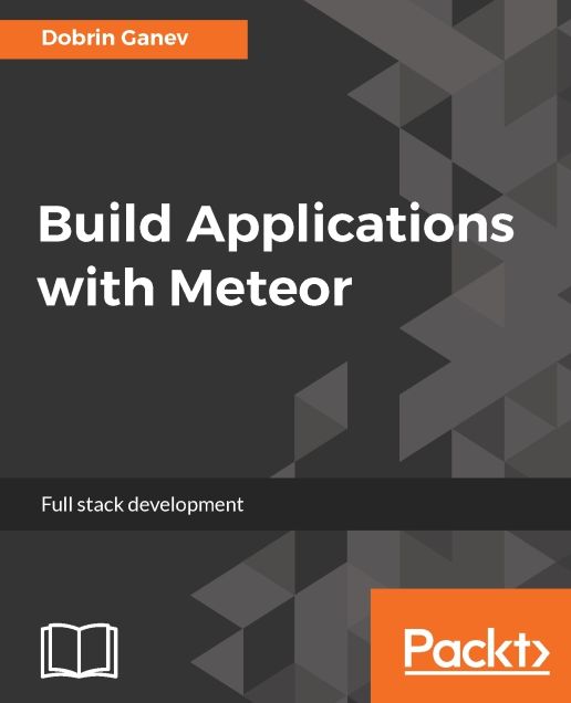 Build Applications with Meteor: Isomorphic JavaScript web development