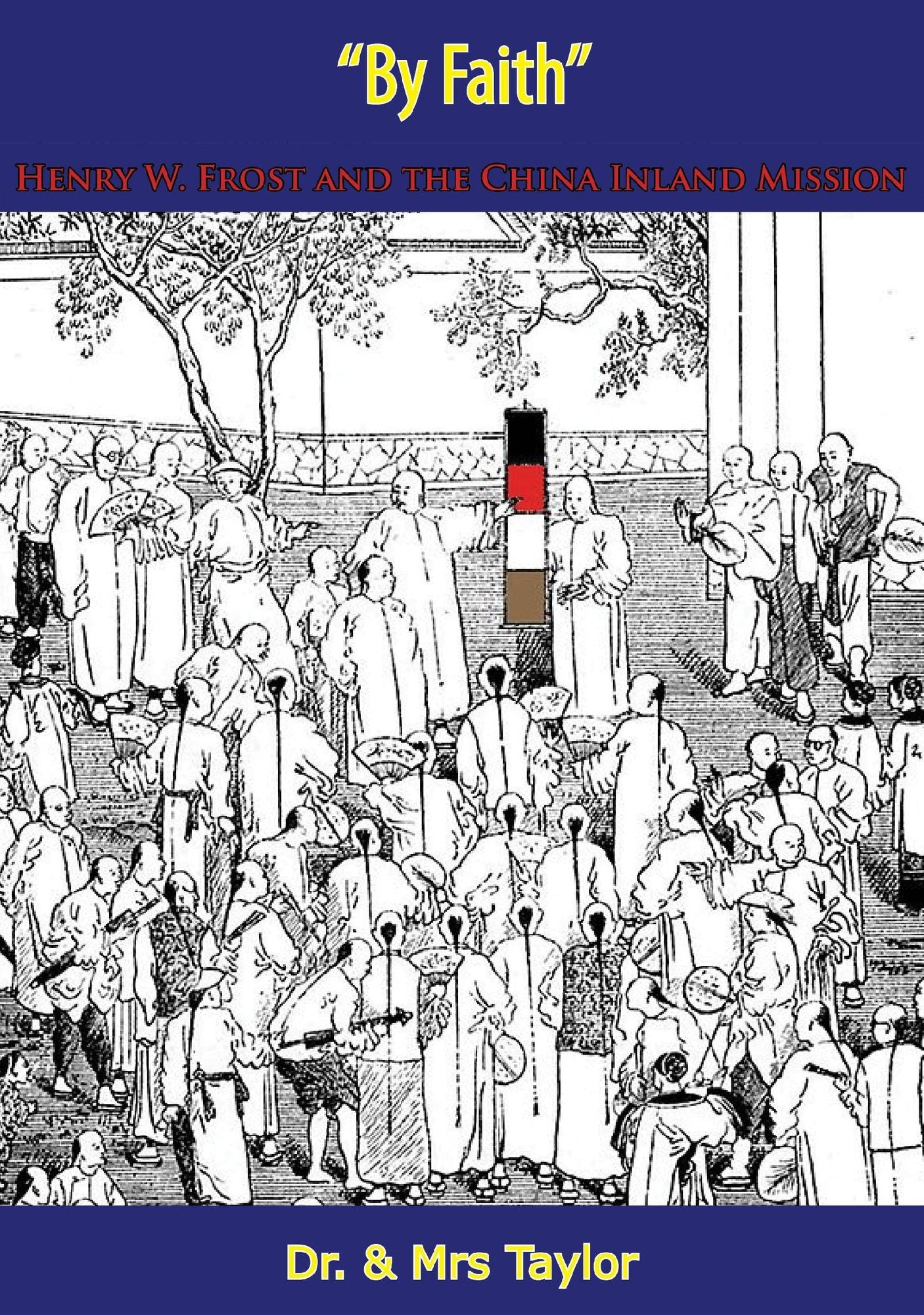 "By Faith": Henry W. Frost and the China Inland Mission