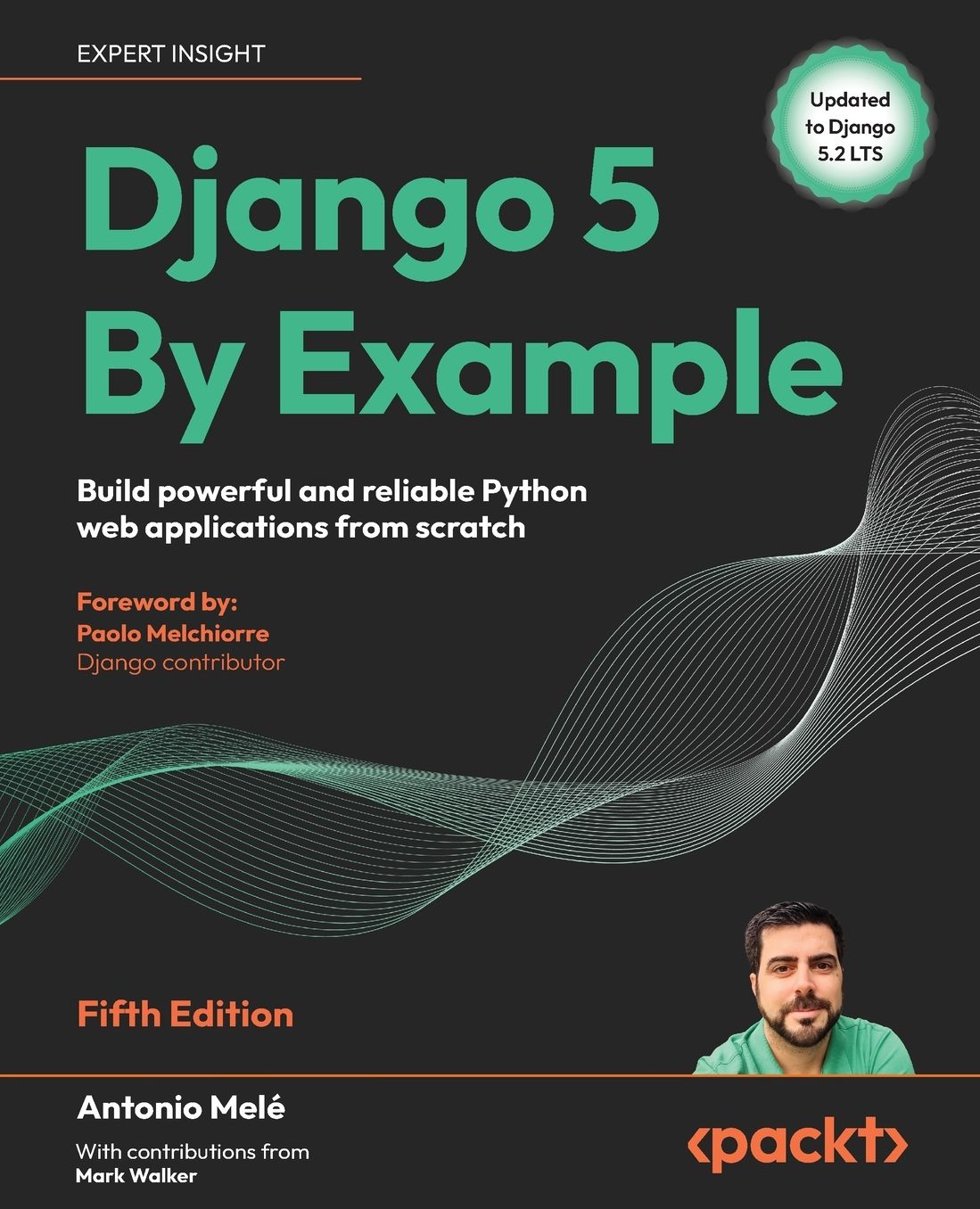 Django 5 By Example - Fifth Edition: Build powerful and reliable Python web applications from scratch