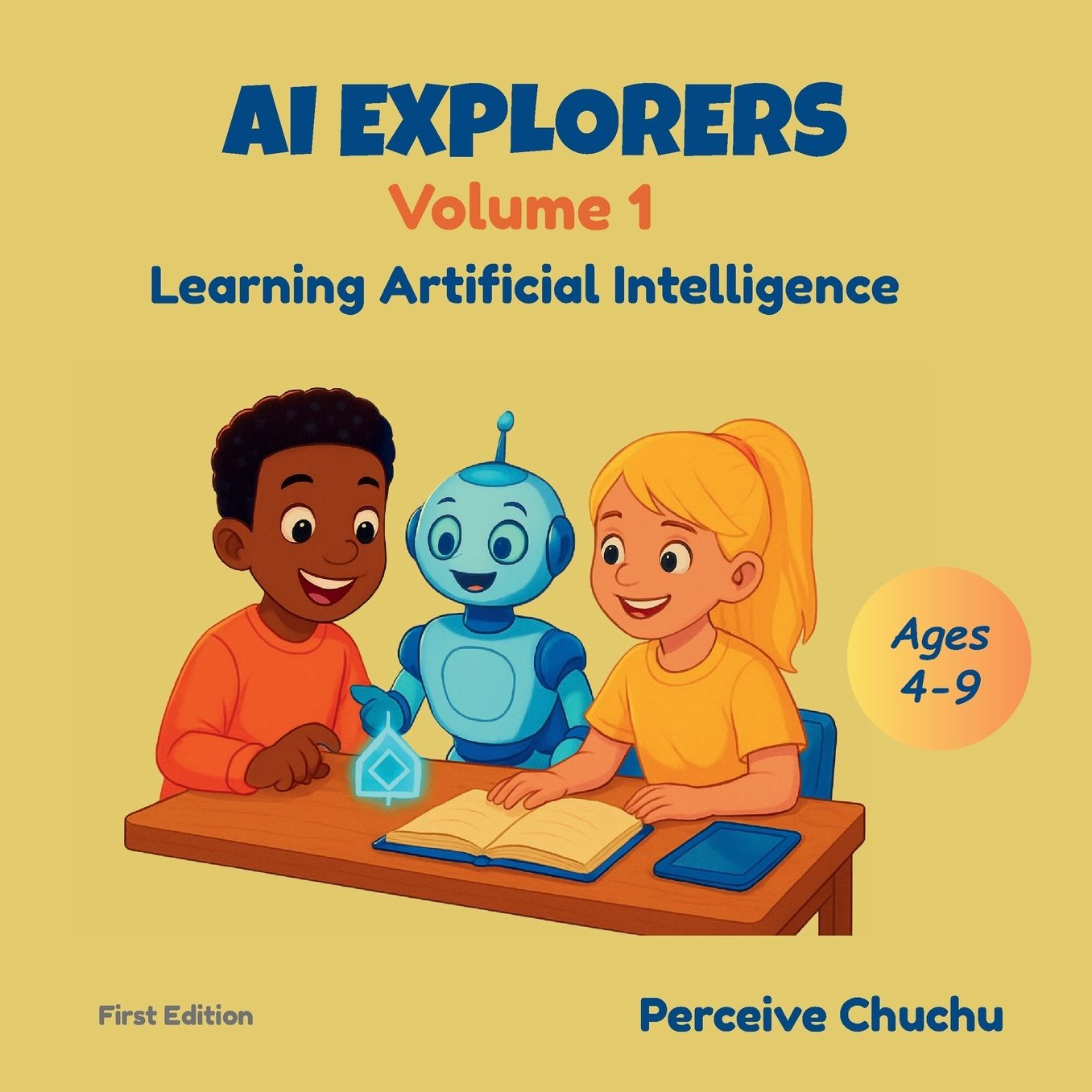 AI Explorers-Volume 1: Learning Artificial Intelligence