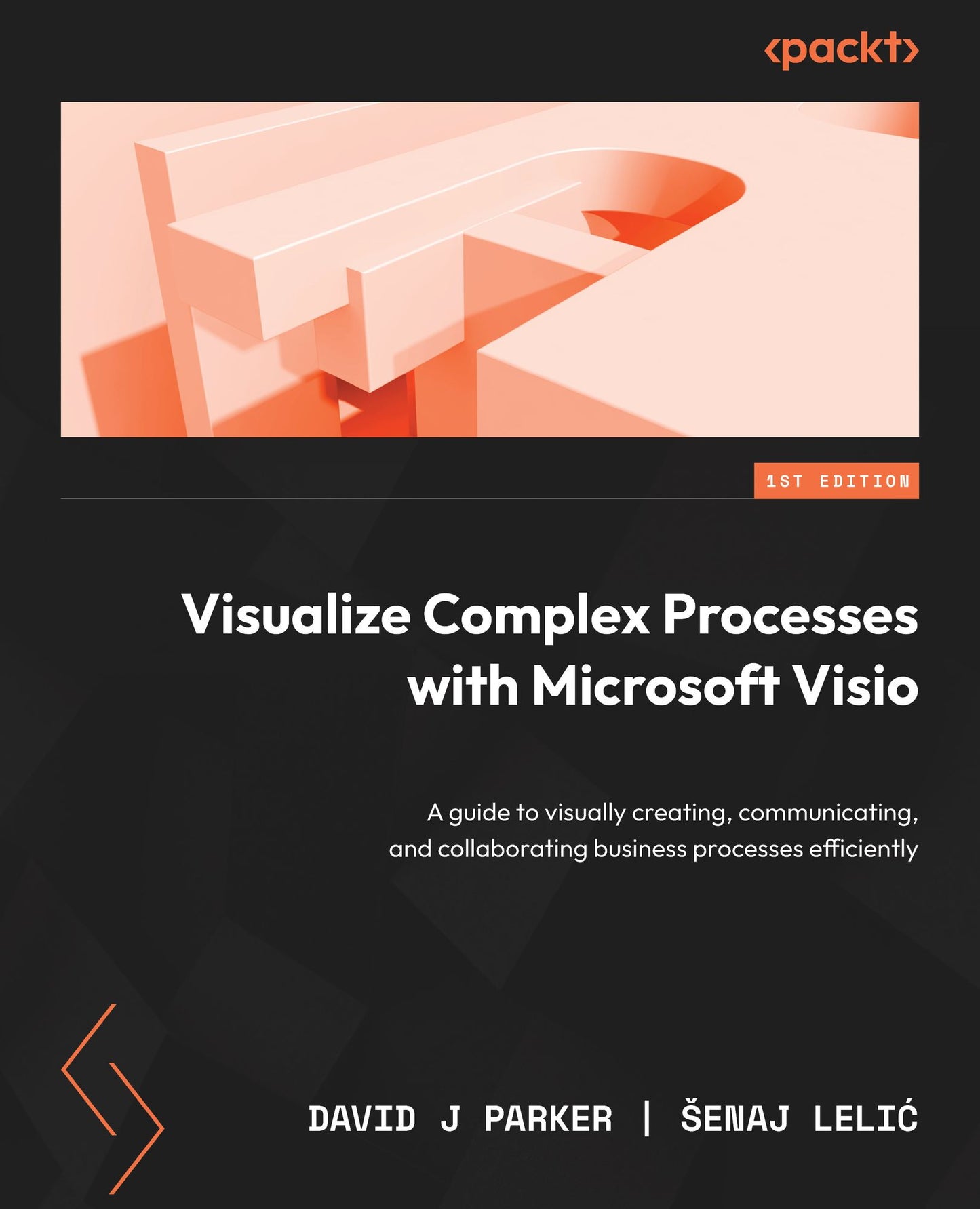 Visualize Complex Processes with Microsoft Visio: A guide to visually creating, communicating, and collaborating business processes efficiently