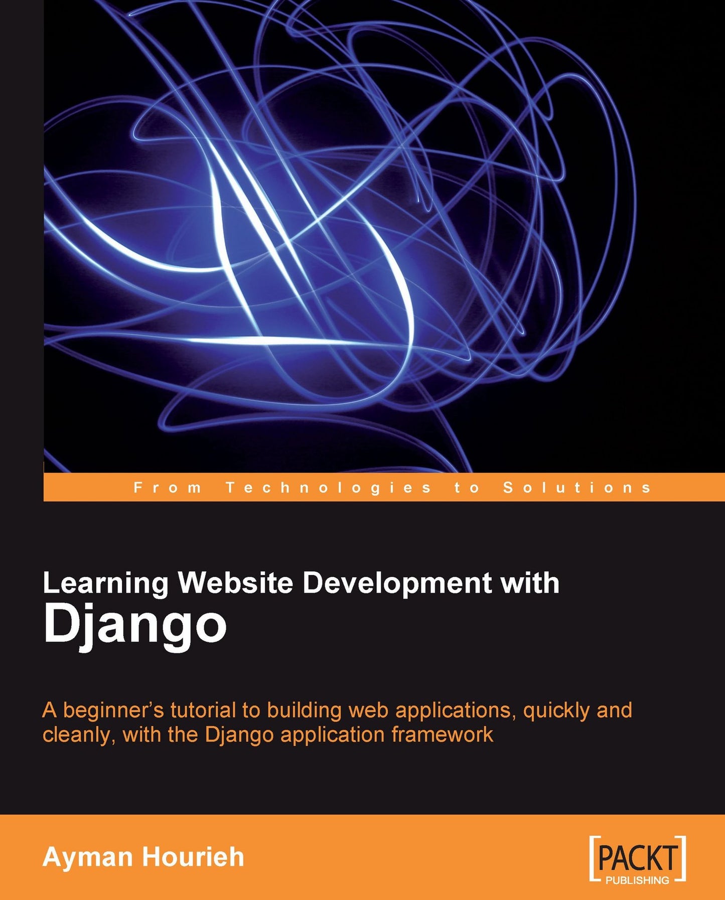 Learning Website Development with Django: Learning Website Development with Django