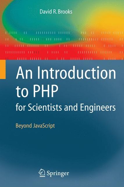 An Introduction to PHP for Scientists and Engineers: Beyond JavaScript