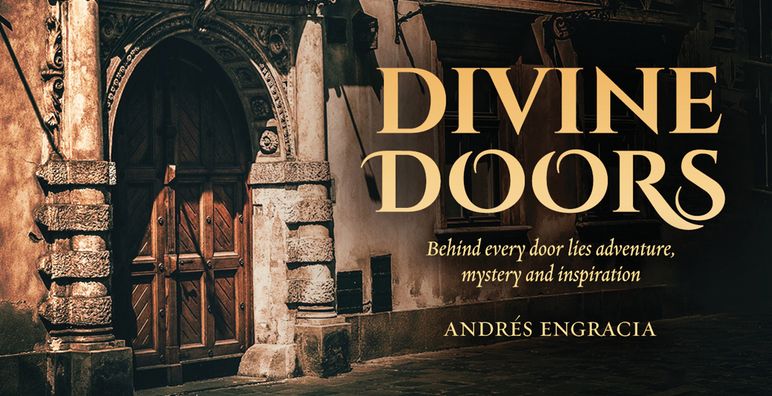Divine Doors: Behind every door lies adventure, mystery and inspiration
