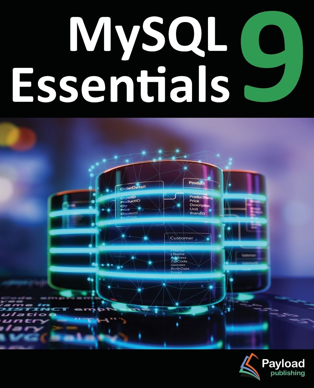 MySQL 9 Essentials: Deploying and Managing Databases with MySQL Server