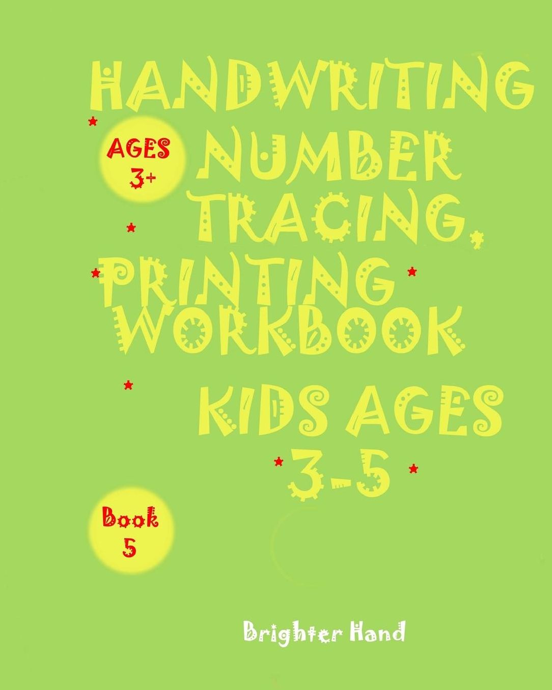 "*"handwriting: NUMBER TRACING*PRINTING WORKBOOK, *Kids*AGES 3-5"*" "*"HANDWRITING: NUMBER TRACING*PRINTING WORKBOOK, *FOR Kids*AGES 3-5"*"
