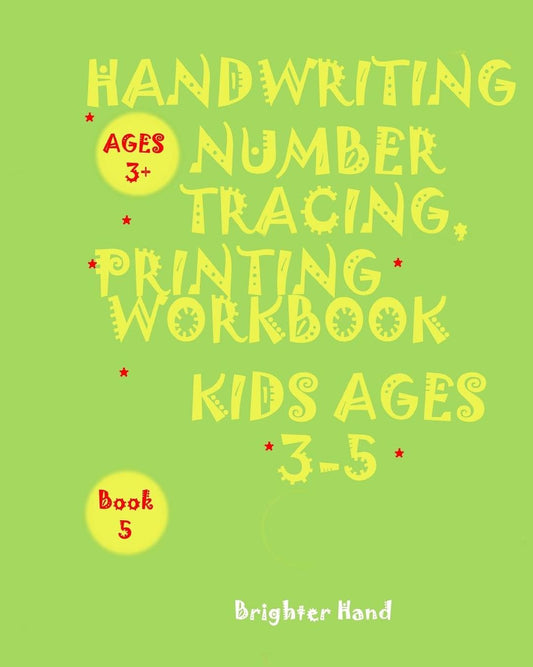 "*"handwriting: NUMBER TRACING*PRINTING WORKBOOK, *Kids*AGES 3-5"*" "*"HANDWRITING: NUMBER TRACING*PRINTING WORKBOOK, *FOR Kids*AGES 3-5"*"