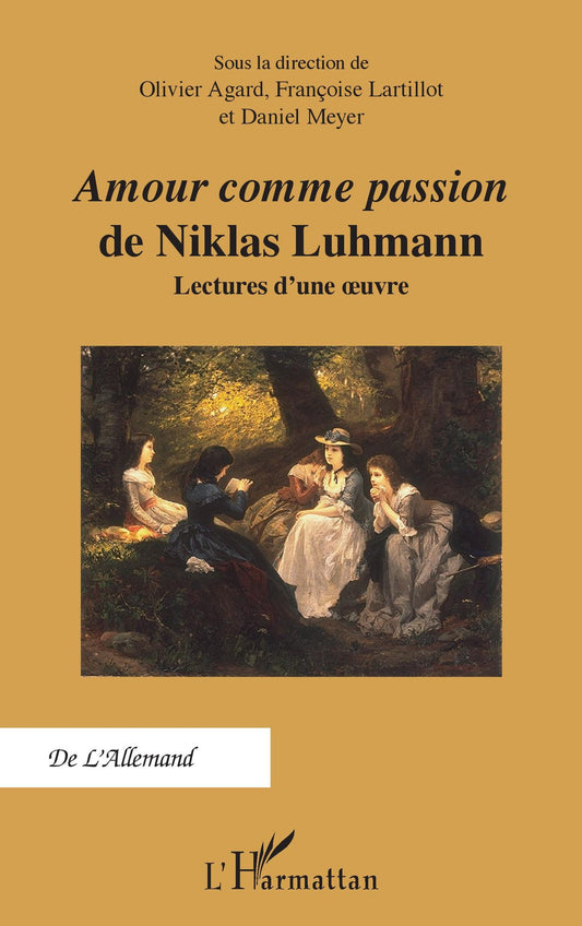 "Amour comme passion" de Niklas Luhmann: Lectures d'une oeuvre