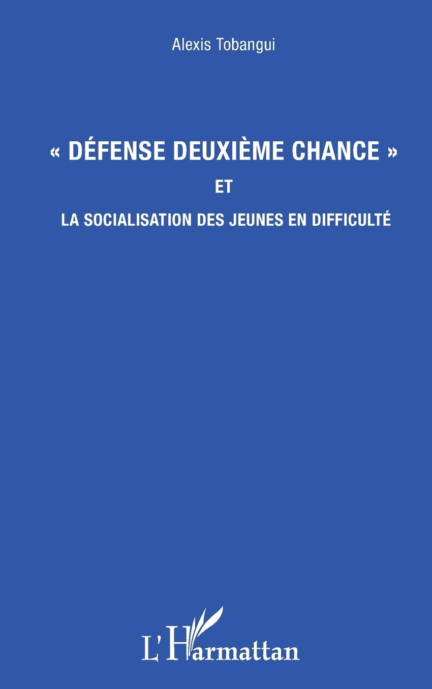 "DÃ¯Â¿Â½fense deuxiÃ¯Â¿Â½me chance" et la socialisation des jeunes en difficultÃ¯Â¿Â½