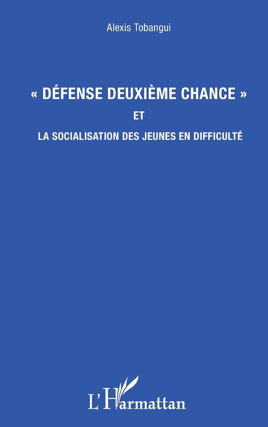 "DÃ¯Â¿Â½fense deuxiÃ¯Â¿Â½me chance" et la socialisation des jeunes en difficultÃ¯Â¿Â½
