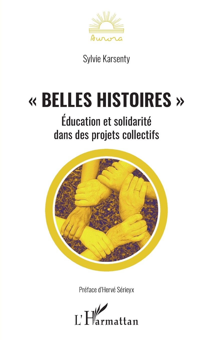 "Belles histoires": Ã¯Â¿Â½ducation et solidaritÃ¯Â¿Â½ dans des projets collectifs