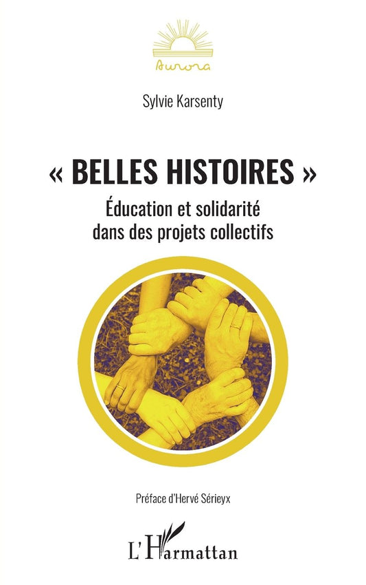 "Belles histoires": Ã¯Â¿Â½ducation et solidaritÃ¯Â¿Â½ dans des projets collectifs