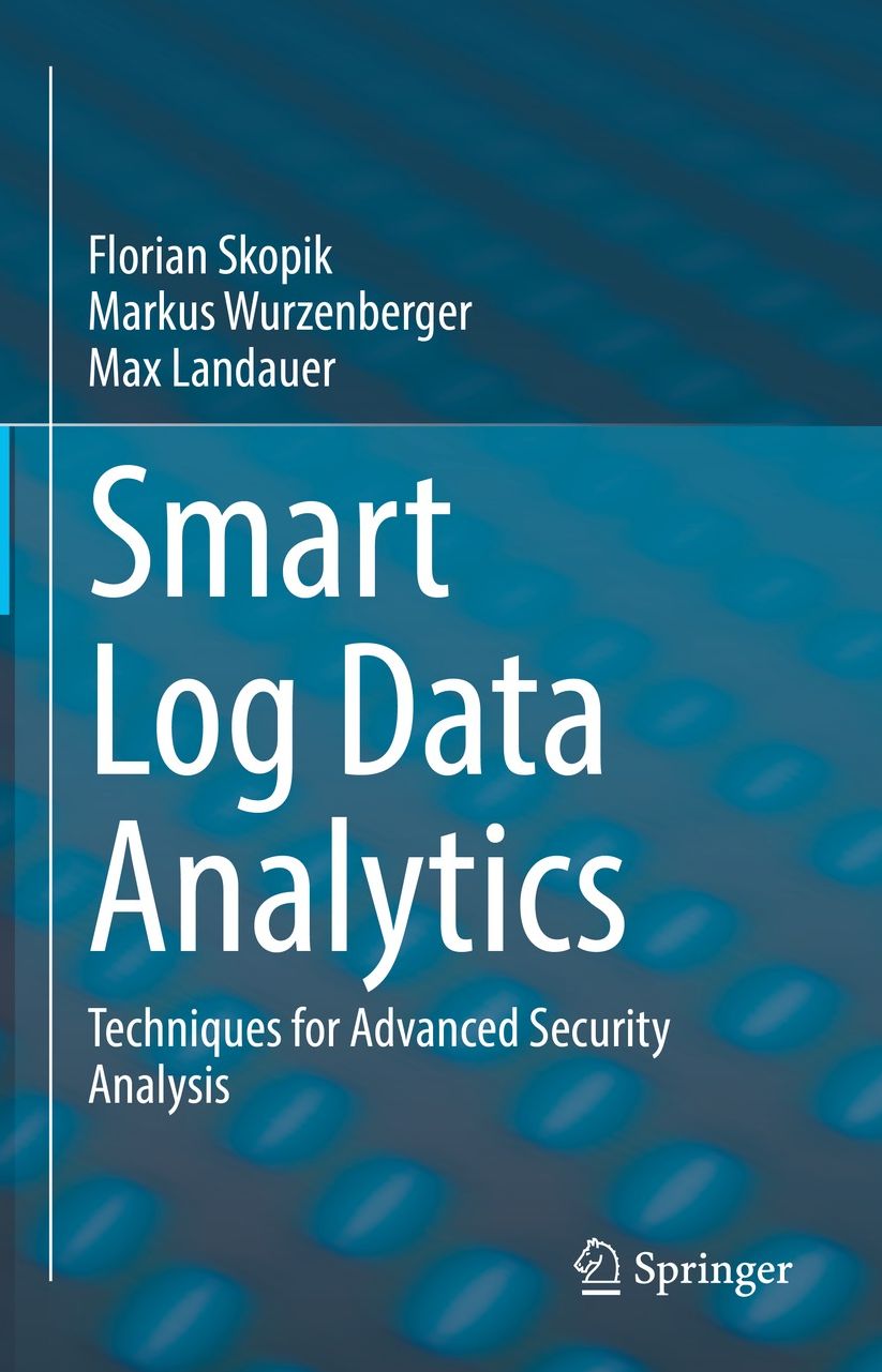 Smart Log Data Analytics: Techniques for Advanced Security Analysis