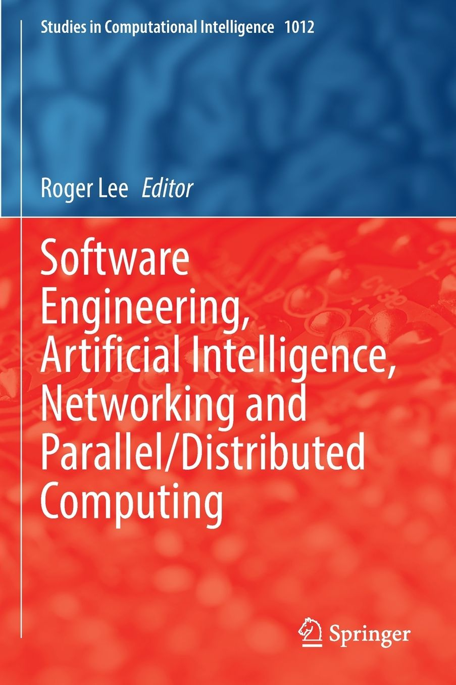 Software Engineering, Artificial Intelligence, Networking and Parallel/Distributed Computing