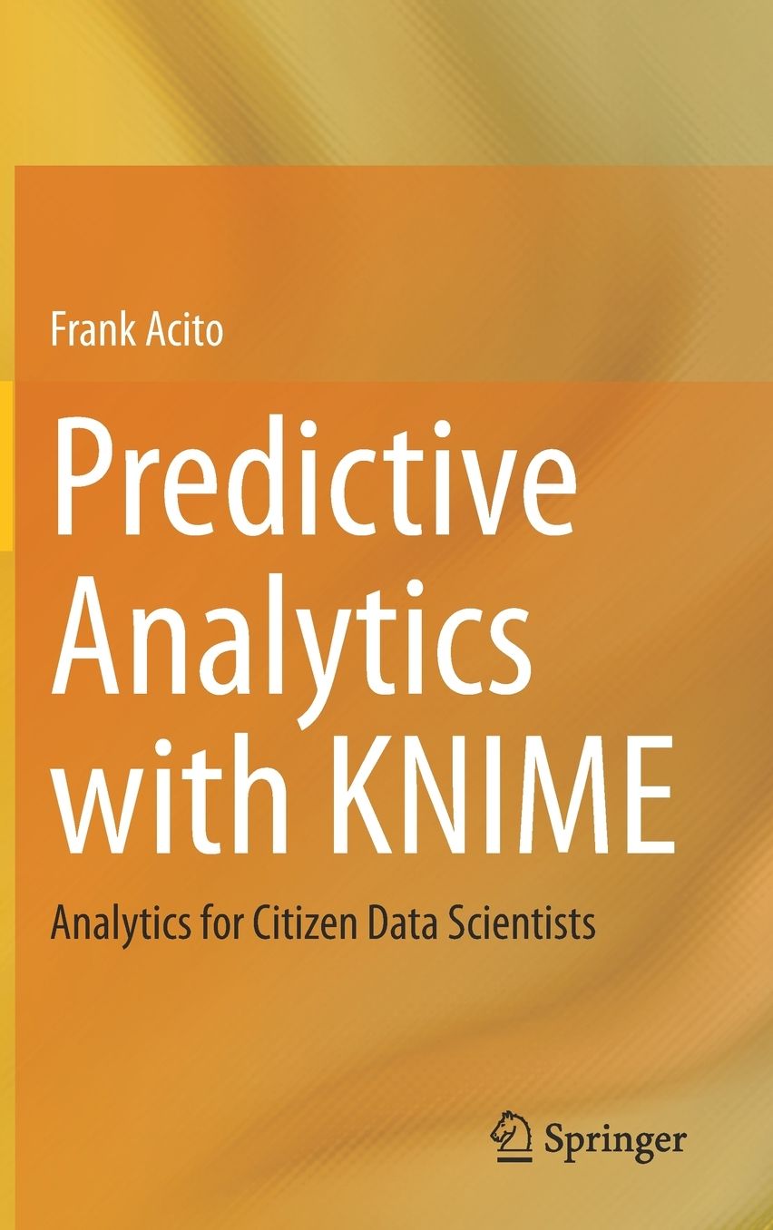 Predictive Analytics with KNIME: Analytics for Citizen Data Scientists