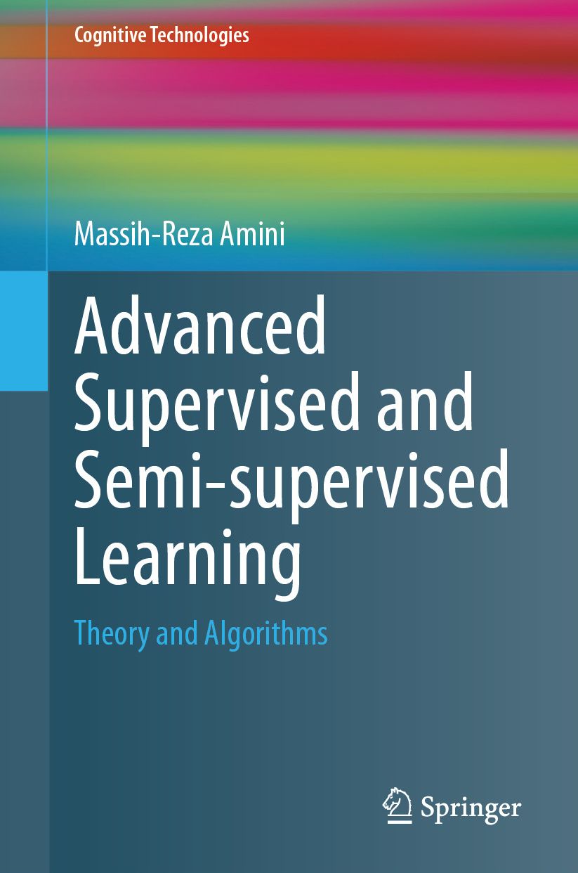 Advanced Supervised and Semi-supervised Learning: Theory and Algorithms