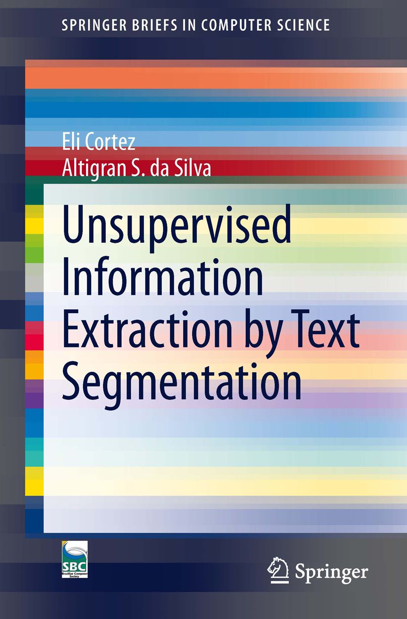 Unsupervised Information Extraction by Text Segmentation