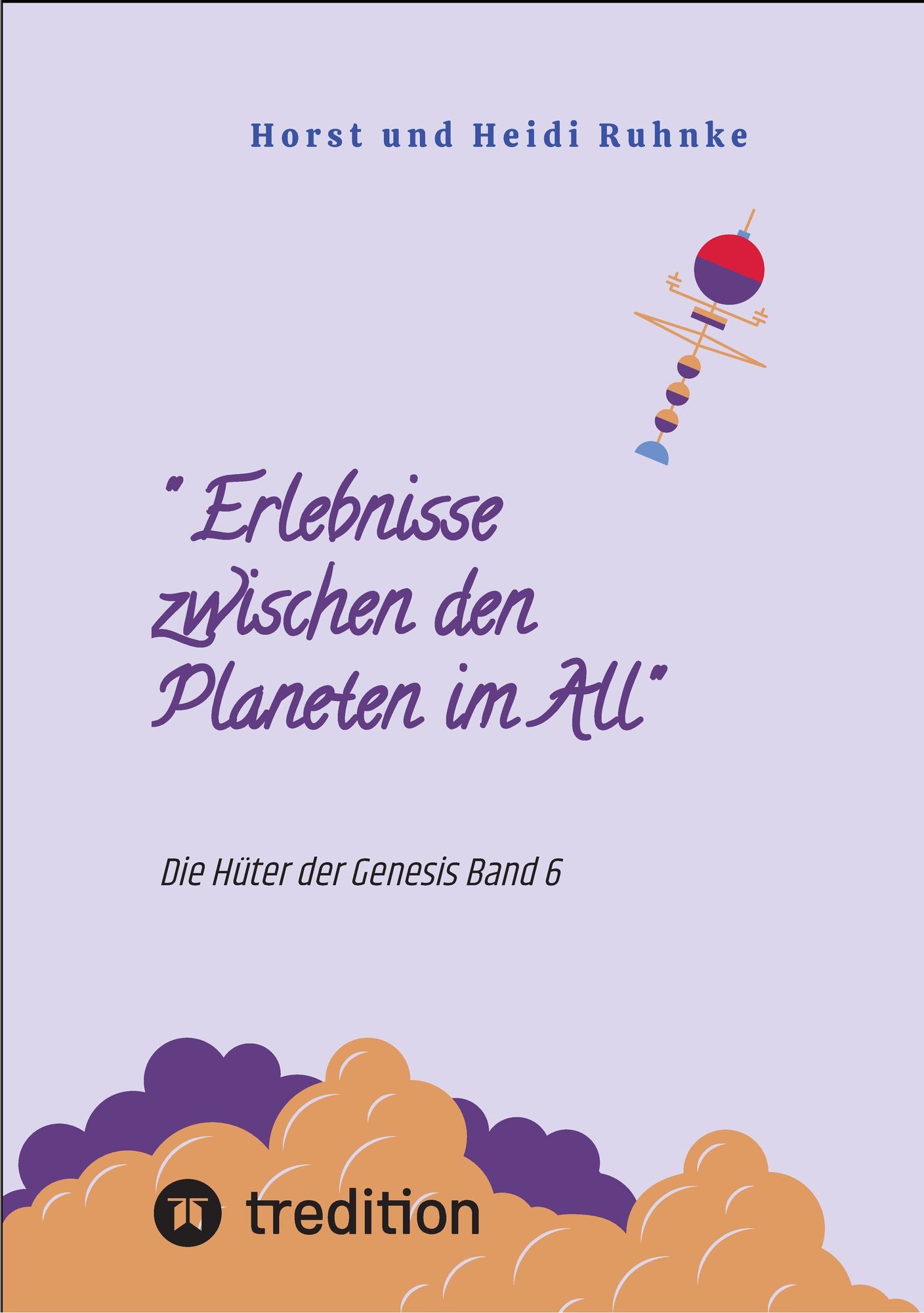 " Erlebnisse zwischen den Planeten im All": Die Hüter der Genesis Band 6