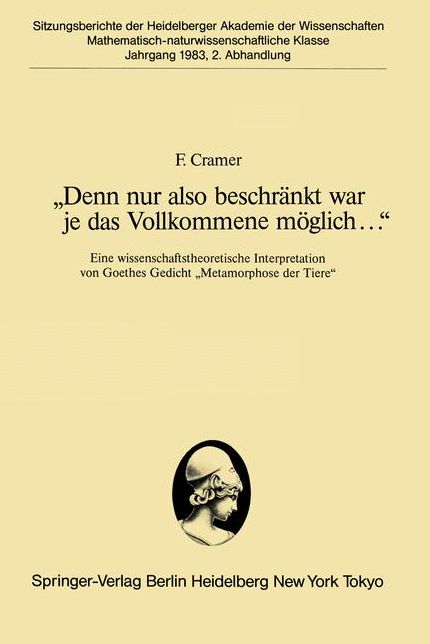 "Denn nur also beschränkt war je das Vollkommene möglich...": Eine wissenschaftstheoretische Interpretation von Goethes Gedicht "Metamorphose der Tiere"