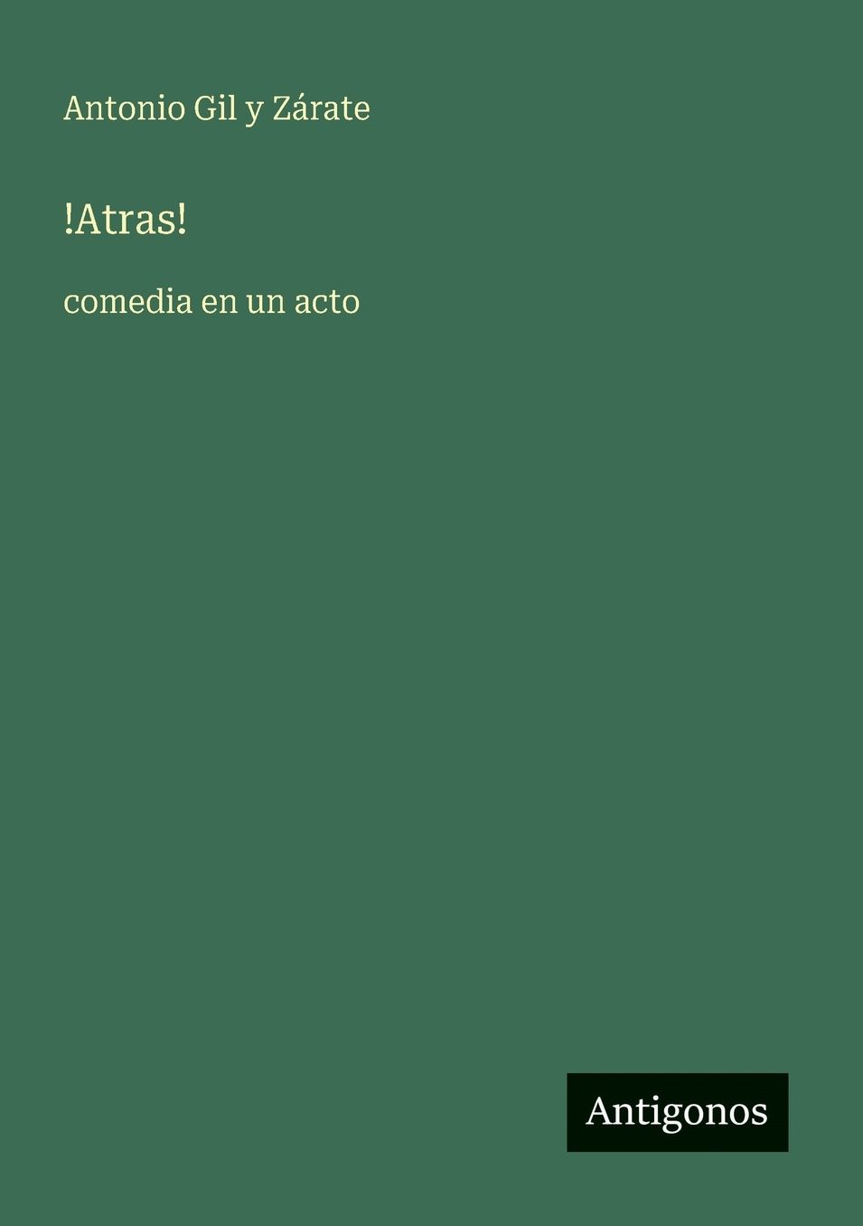 !Atras!: comedia en un acto
