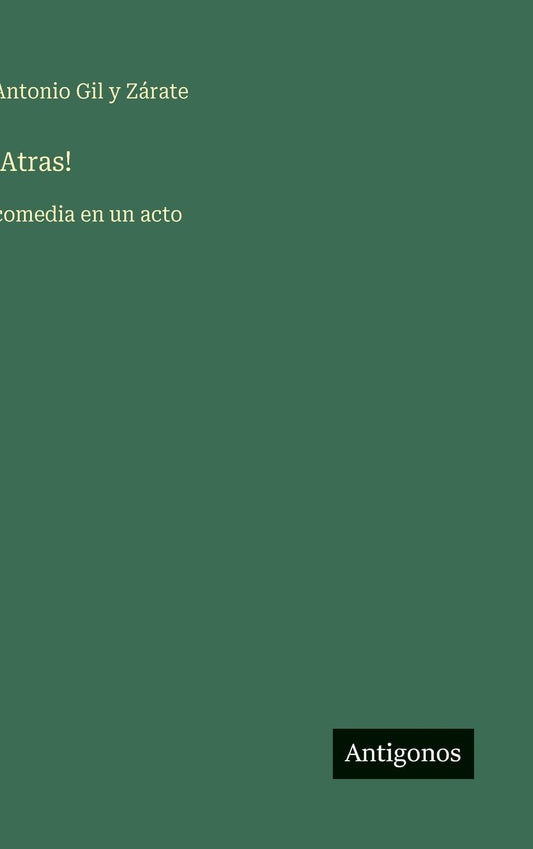 !Atras!: comedia en un acto