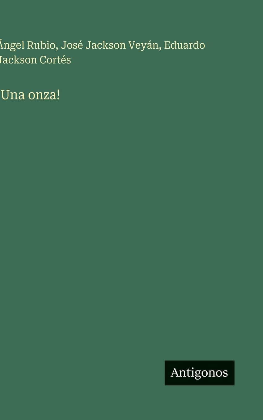 !Una onza!