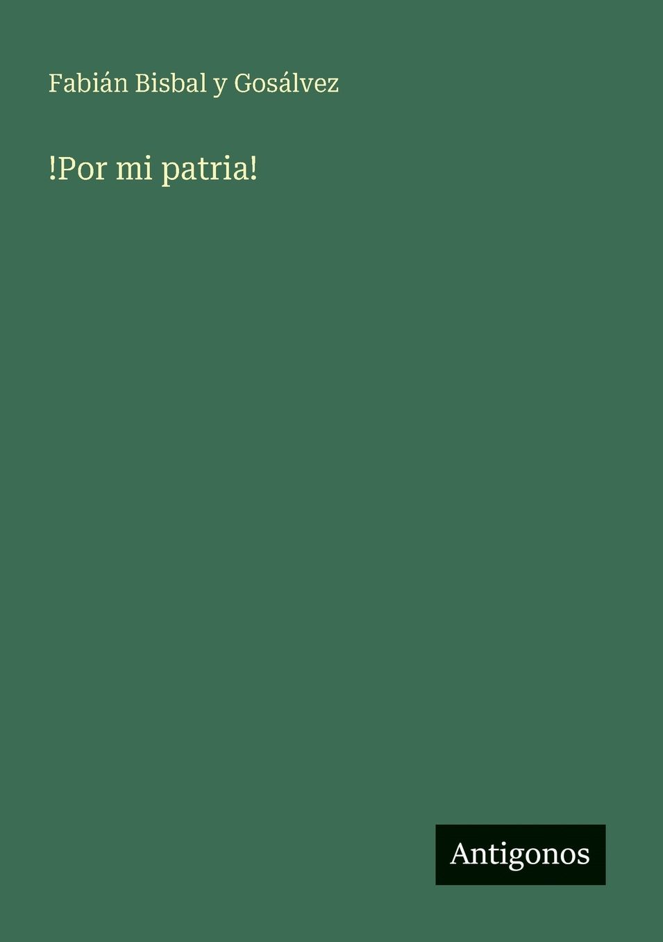 !Por mi patria!