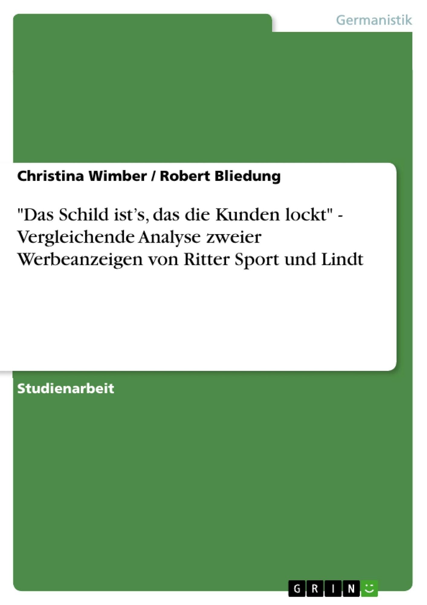 "Das Schild ist's, das die Kunden lockt" - Vergleichende Analyse zweier Werbeanzeigen von Ritter Sport und Lindt