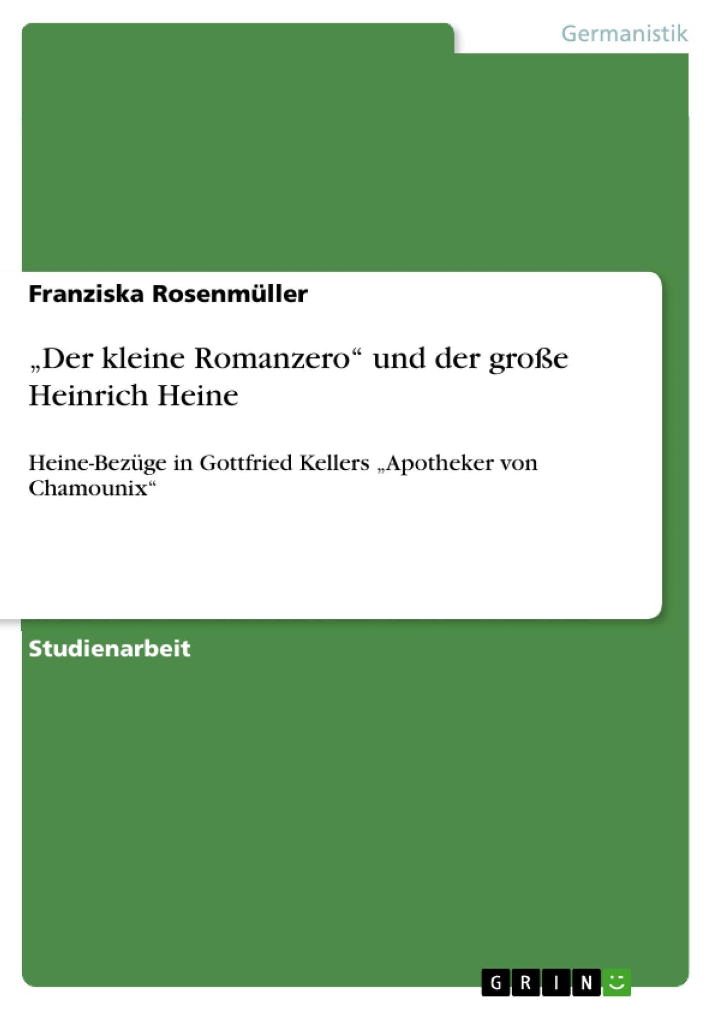 "Der kleine Romanzero" und der große Heinrich Heine: Heine-Bezüge in Gottfried Kellers "Apotheker von Chamounix"