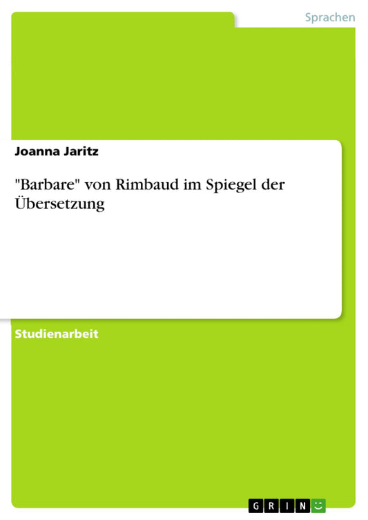 "Barbare" von Rimbaud im Spiegel der Übersetzung