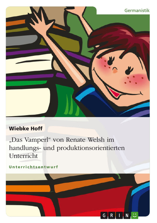 "Das Vamperl" von Renate Welsh im handlungs- und produktionsorientierten Unterricht