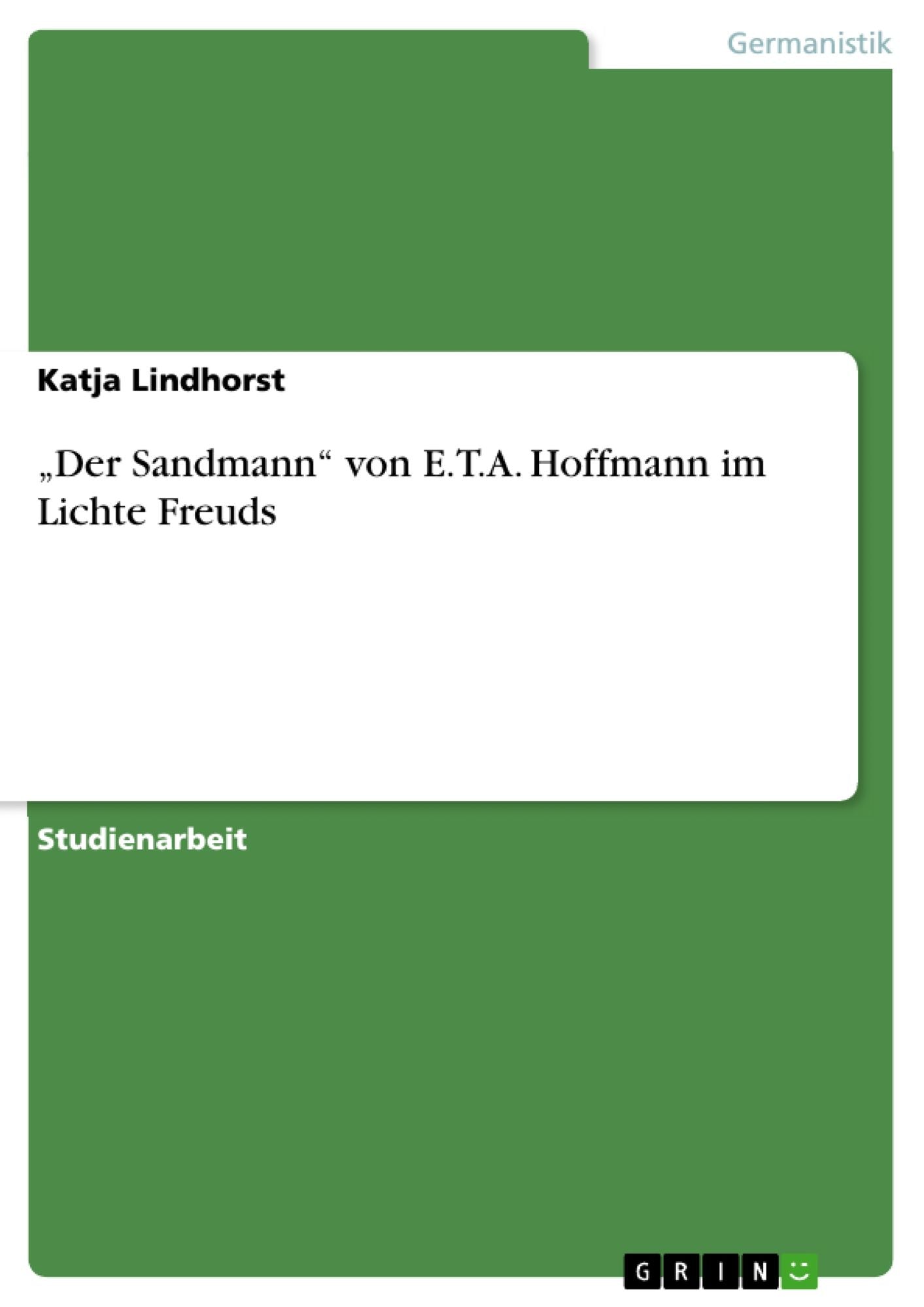 "Der Sandmann" von E.T.A. Hoffmann im Lichte Freuds