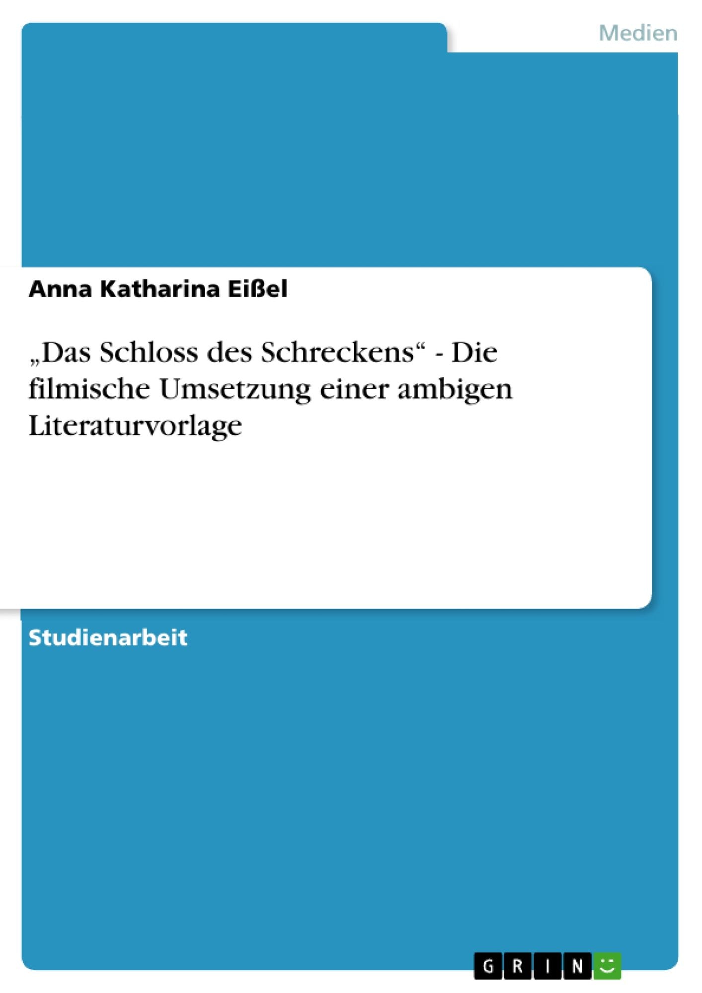 "Das Schloss des Schreckens" - Die filmische Umsetzung einer ambigen Literaturvorlage
