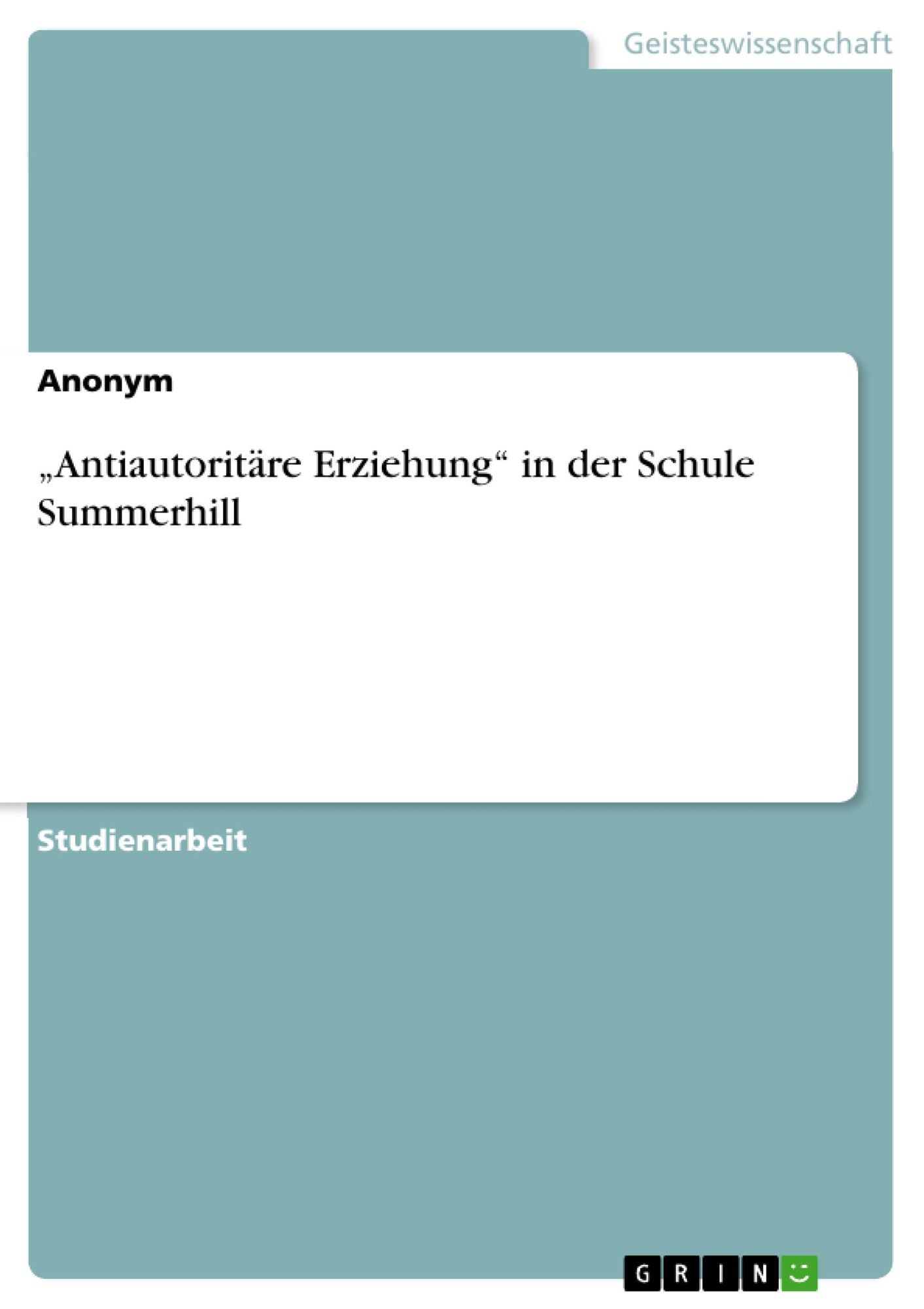 "Antiautoritäre Erziehung" in der Schule Summerhill