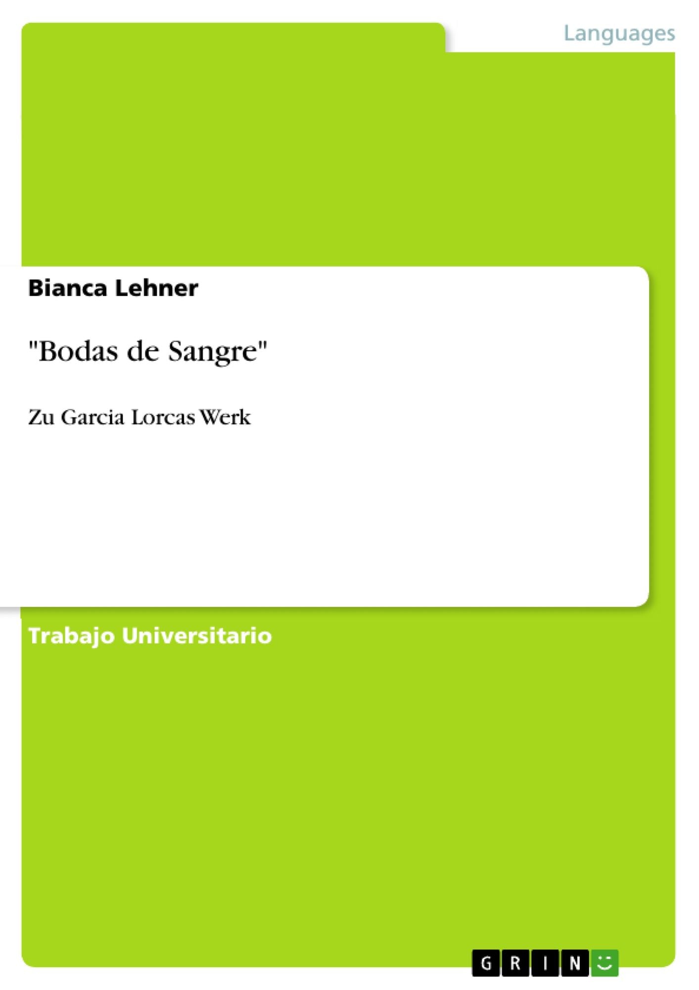"Bodas de Sangre": Zu Garcia Lorcas Werk