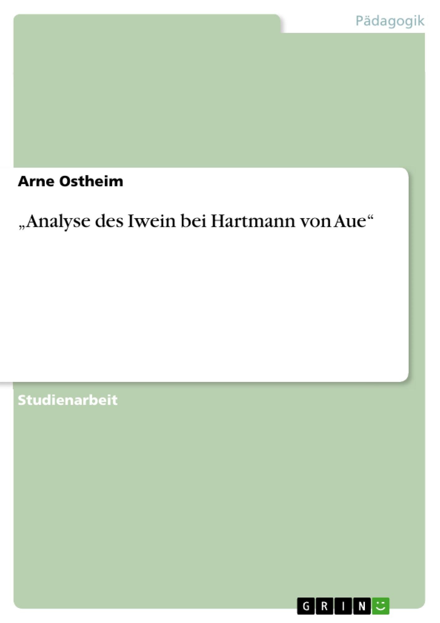 "Analyse des Iwein bei Hartmann von Aue"