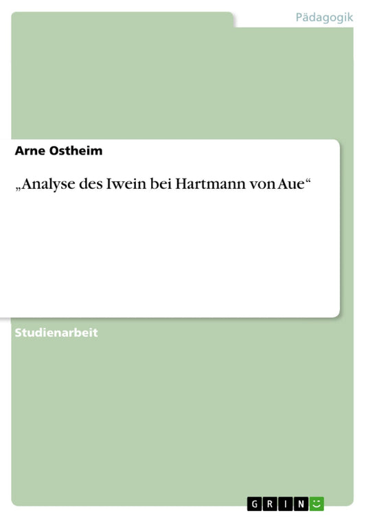 "Analyse des Iwein bei Hartmann von Aue"