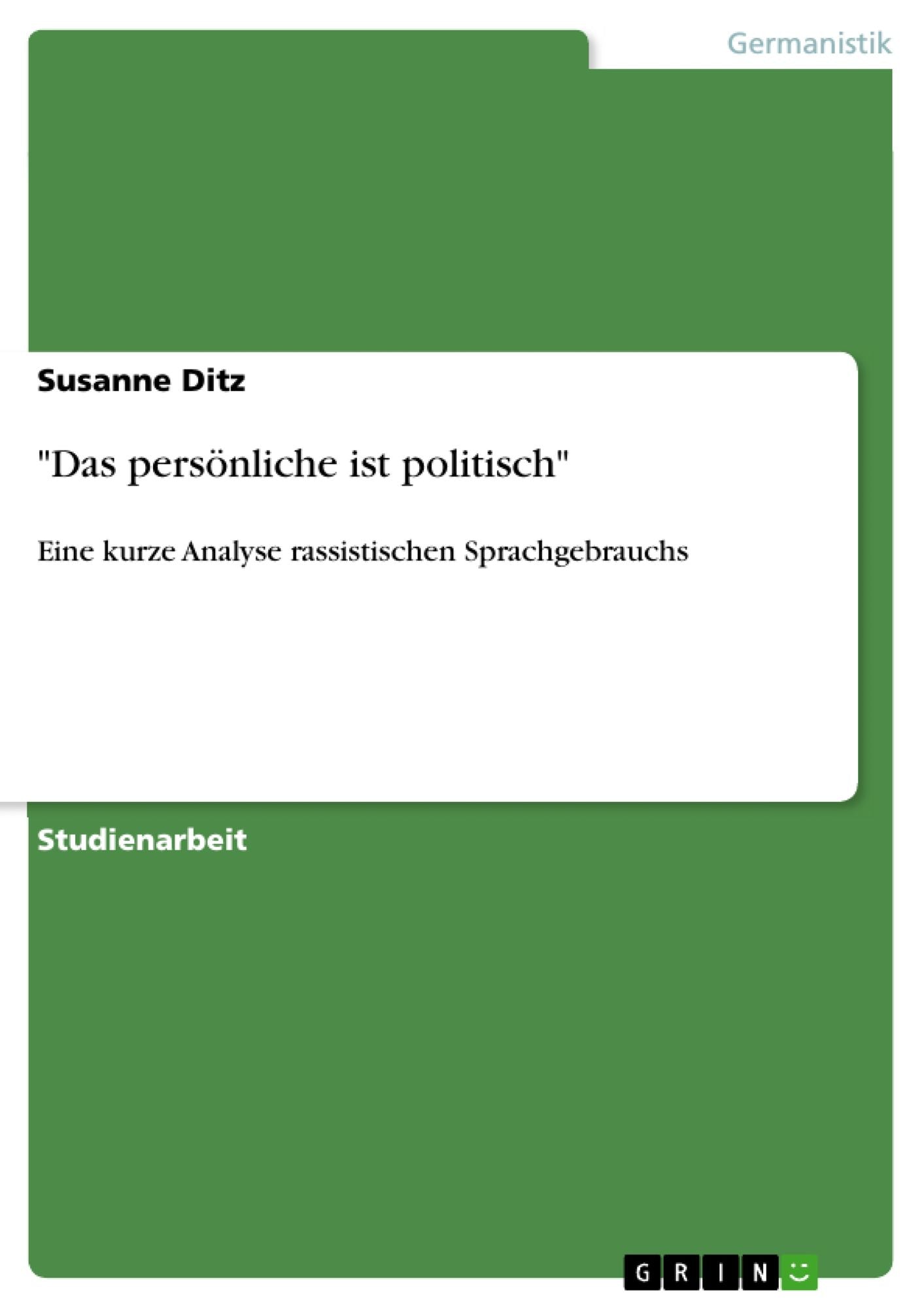 "Das persönliche ist politisch": Eine kurze Analyse rassistischen Sprachgebrauchs