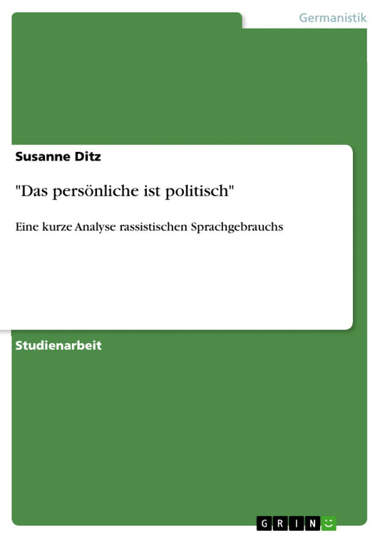 "Das persönliche ist politisch": Eine kurze Analyse rassistischen Sprachgebrauchs