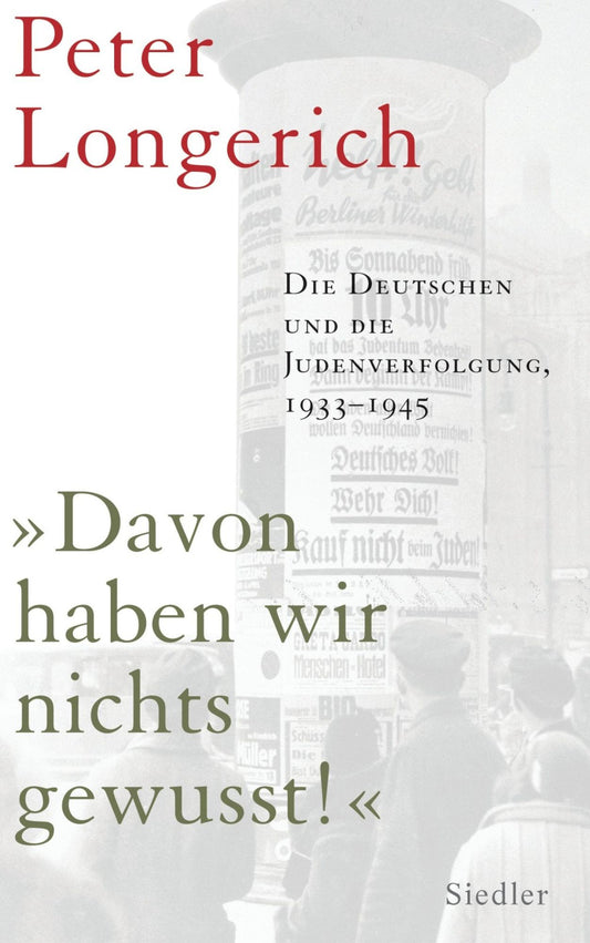 "Davon haben wir nichts gewusst!": Die Deutschen und die Judenverfolgung 1933-1945