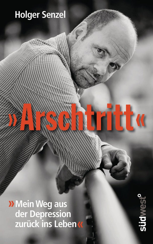 "Arschtritt": Mein Weg aus der Depression zurück ins Leben