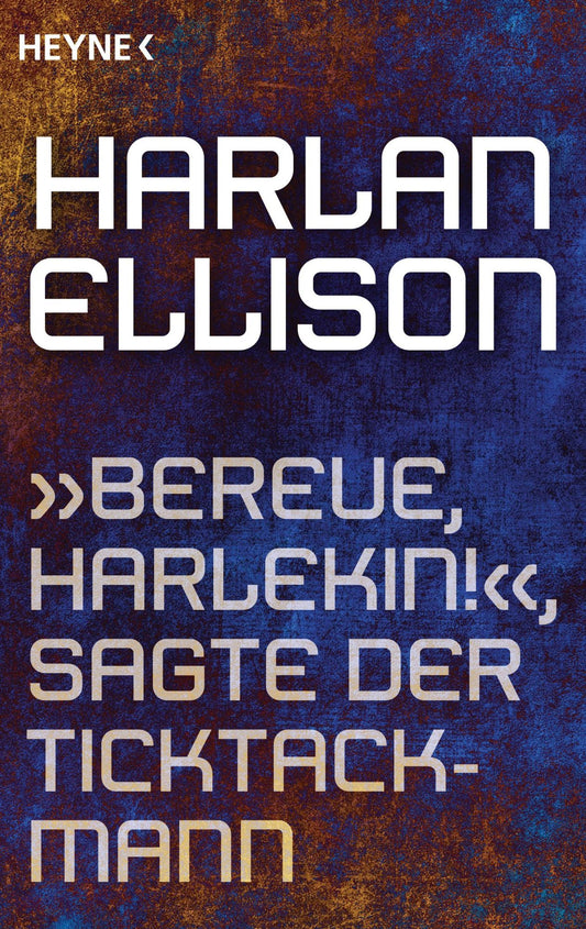 "Bereue, Harlekin!", sagte der Ticktackmann: Erzählung